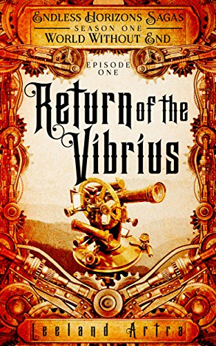 Return of the Vibrius (Endless Horizon Sagas S01E01)