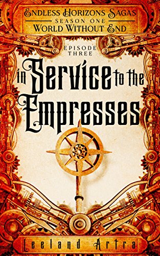 In Service to the Empresses (Endless Horizons Sagas S01E03)
